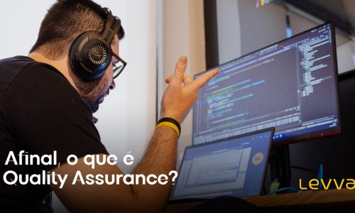 O que é Quality Assurance (QA) e como ajuda os produtos digitais